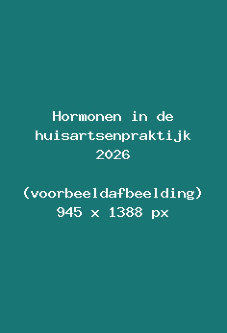 Hormonen in de huisartsenpraktijk 2026