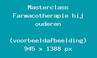 masterclass-farmacotherapie-bij-ouderen-voorbeeld-c879e2de.jpg