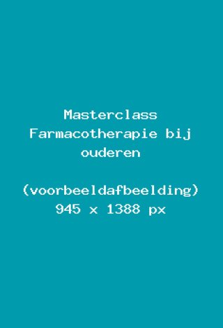 masterclass-farmacotherapie-bij-ouderen-voorbeeld-c879e2de.jpg